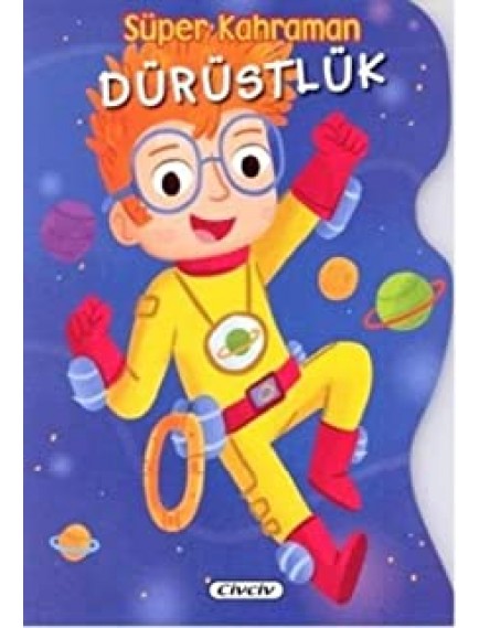 Süper Kahraman  Dürüstlük - Kolektif - Civciv Yayınları