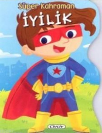 Süper Kahraman İyilik - Kolektif - Civciv Yayınları