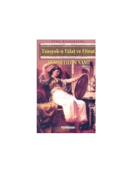 Taaşşuk u Talat ve Fitnat - Şemseddin Sami - Anonim Yayınları