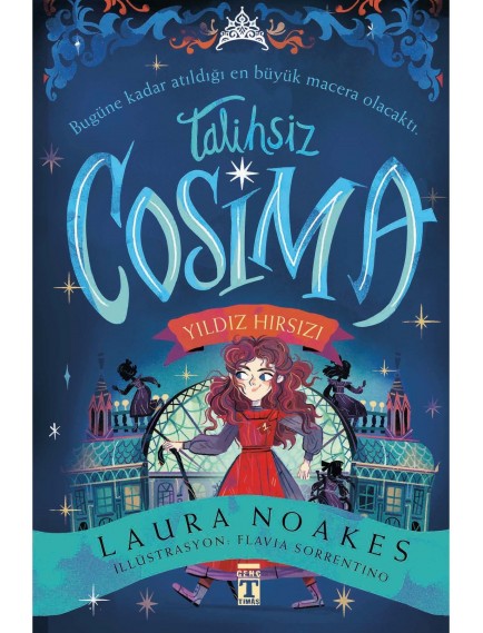 Talihsiz Cosmia Yıldız Hırsızı - Laura Noakes - Timaş Yayınları
