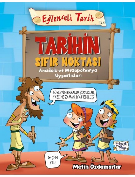 Tarihin Sıfır Noktası - Metin Özdamarlar - Eğlenceli Bilgi Yayınları