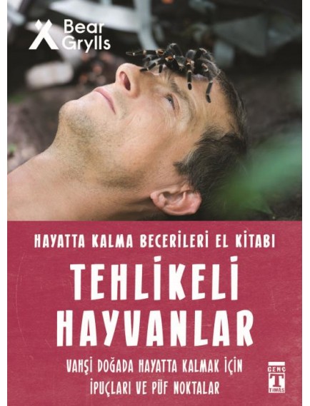 Tehlikeli Hayvanlar / Hayatta Kalma Becerileri El Kitabı 1 - Bear Grylls - Timaş Yayınları