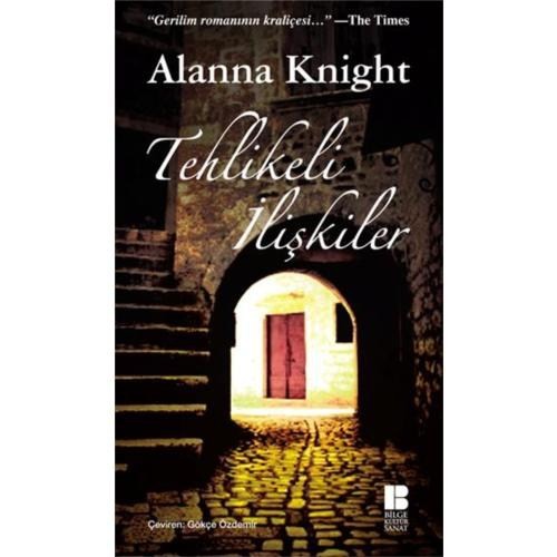 Tehlikeli İlişkiler - Alanna Knight - Bilge Kültür Sanat Yayınları