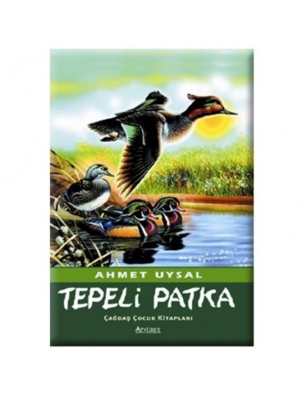 Tepeli Patka - Ahmet Uysal - Özyürek Yayınları