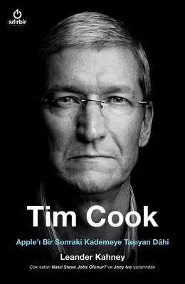 Tım Cook (Apple'In Ceo'Su) - Leander Kahney - Sıfırbir Yayınları