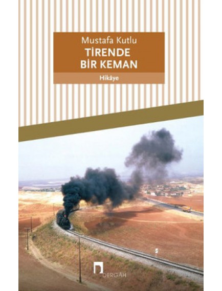 Tirende Bir Keman - Mustafa Kutlu - Dergah Yayınları