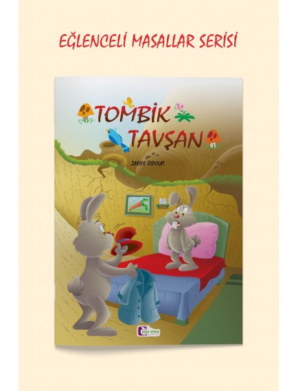 Tombik Tavşan - Zarife Üspolat Yazıcı - Mor Elma Yayınları