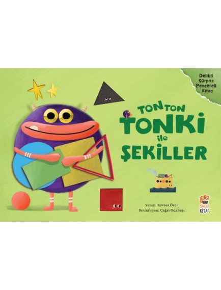 Tonton Tonki İle Şekiller - Kevser Özer - Sincap Kitap Yayınları