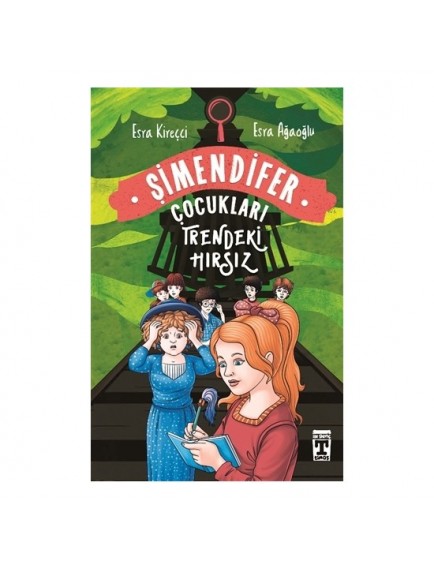 Trendeki Hırsız / Şimendifer Çocukları - Esra Abalıoğlu - Timaş Yayınları