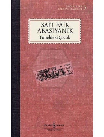 Tüneldeki Çocuk - Sait Faik Abasıyanık - İş Bankası Kültür Yayınları