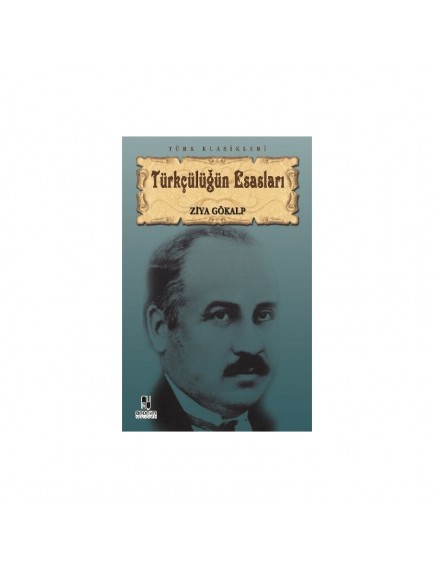 Türkçülüğün Esasları - Ziya Gökalp - Anonim Yayınları