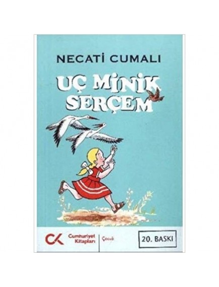 Uç Minik Serçem - Necati Cumalı - Cumhuriyet Kitapları Yayınları