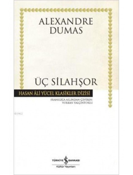 Üç Silahşör - Alexandre Dumas - İş Bankası Kültür Yayınları