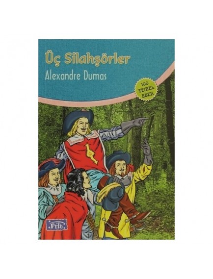 Üç Silahşörler - Alexandre Dumas - Parıltı Yayınları