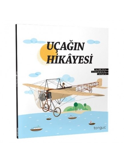 Uçağın Hikayesi - Kolektif - Tonguç Yayınları