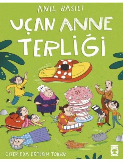 Uçan Anne Terliği - Anıl Basılı - Timaş Yayınları