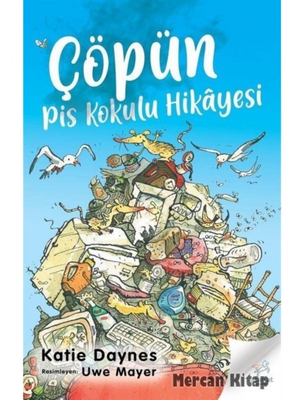 Uçan At Yayınları Çöpün Pis Kokulu Hikayesi - Katie Daynes 