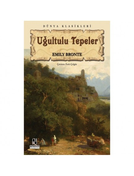 Uğultulu Tepeler - Emily Bronte - Anonim Yayınları