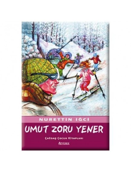 Umut Zoru Yener - Nurettin İğci - Özyürek Yayınları