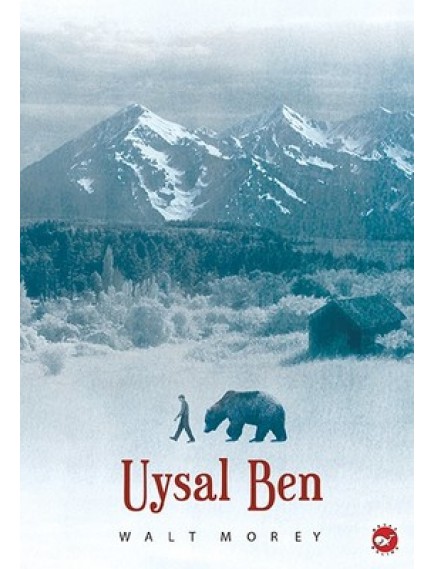 Uysal Ben - Walt Morey - Beyaz Balina Yayınları
