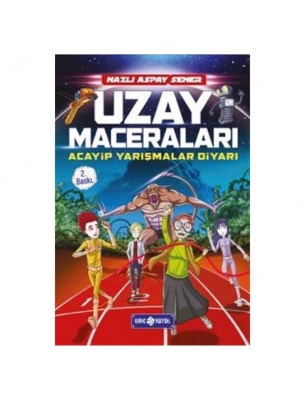 Uzay Maceraları / Acaip Yarışmalar Diyarı - Nazlı Aspay Sener - Genç Hayat Yayınları