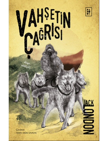 Vahşetin Çağrısı - Jack London - Parodi Yayınları