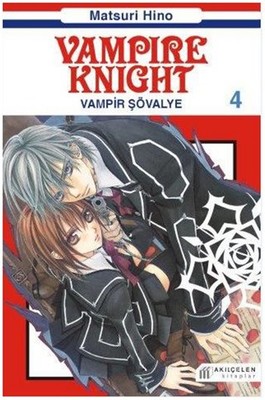 Vampire Knight / Vampir Şövalye Cilt: 04 - Matsuri Hino - Akılçelen Yayınları