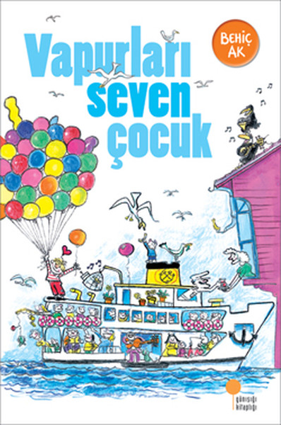 Vapur Seven Çocuk - Behiç Ak - Günışığı Kitaplığı Yayınları