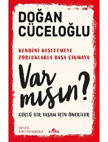 Var Mısın? - Doğan Cüceloğlu - Kronik Yayınları
