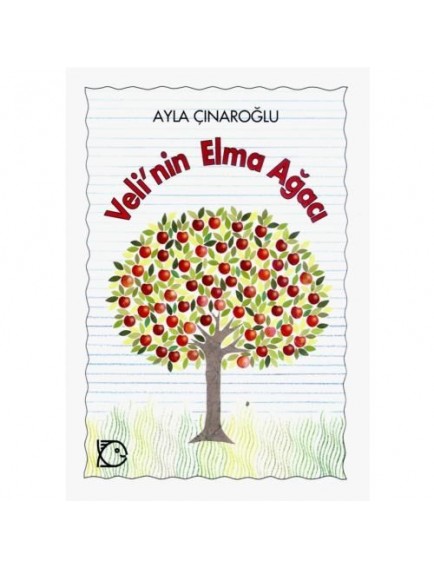 Veli'nin Elma Ağacı - Ayla Çınaroğlu - Uçanbalık Yayınları