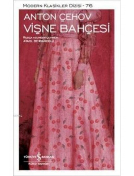 Vişne Bahçesi - Anton Pavloviç Çehov - İş Bankası Kültür Yayınları