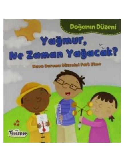 Yağmur Ne Zaman Yağacak? / Doğanın Düzeni - Martha E. H. Rustad - Teleskop Popüler Bilim Yayınları
