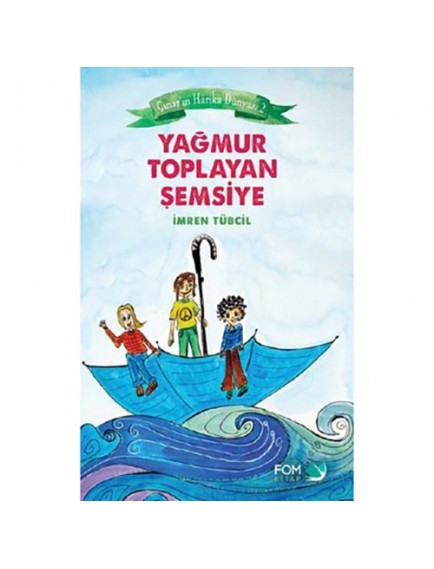Yağmur Toplayan Şemsiye / Çınar'ın Harika Dünyası 2 - İmren Tübcil - Fom Kitap Yayınları