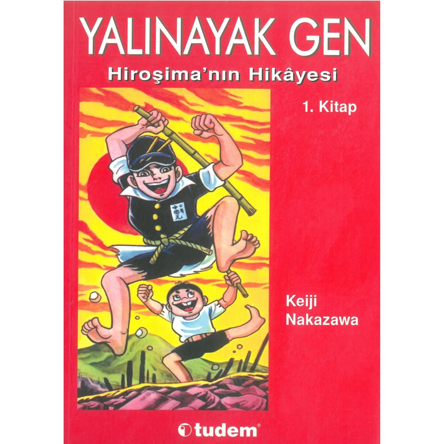 Yalınayak Gen 1. Kitap  Hiroşima'nın Hikayesi - Keji Nakazawa - Tudem Yayınları