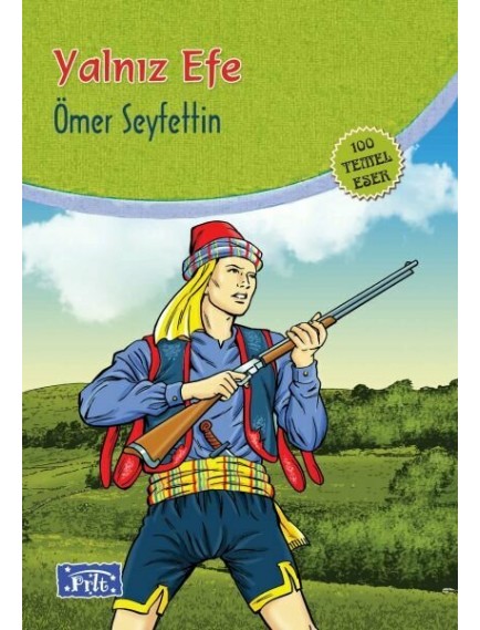 Yalnız Efe - Ömer Seyfettin - Parıltı Yayınları