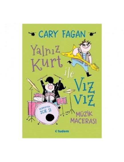 Yalnız Kurt İle Vız Vız Müzik Macerası - Cary Fagan - Tudem Yayınları