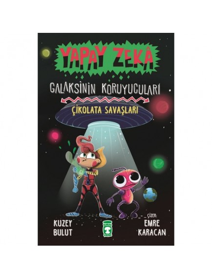Çikolata Savaşları (Ciltli) / Yapay Zeka Galaksinin Koruyucuları 2 - Kuzey Bulut - Timaş Yayınları