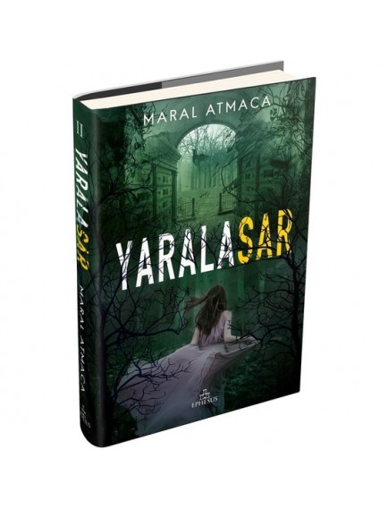 Yaralasar 2 (Ciltli) - Maral Atmaca - Ephesus Yayınları