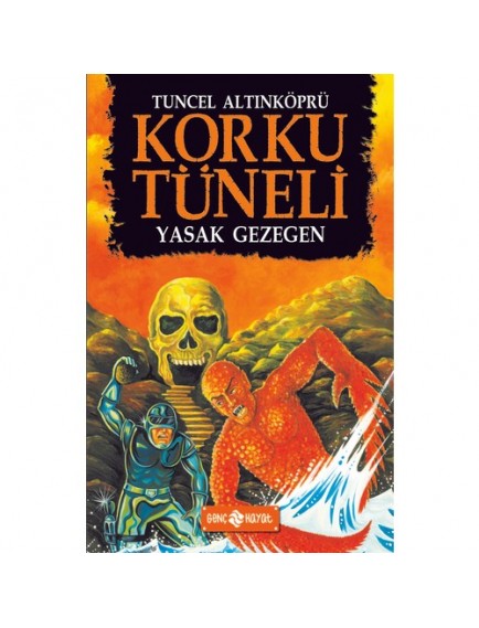 Yasak Gezegen / Korku Tüneli 5 - Tuncel Altınköprü - Genç Hayat Yayınları