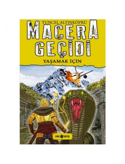 Yaşamak İçin / Macera Geçidi 12 - Tuncel Altınköprü - Genç Hayat Yayınları