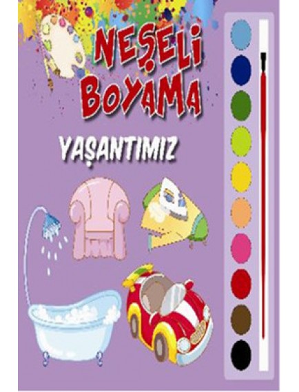Yaşantımız / Neşeli Boyama - Kolektif - Parıltı Yayınları