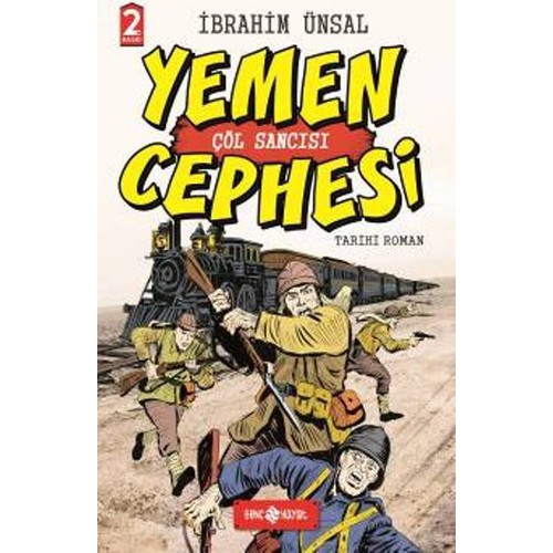 Yemen Cephesi Çöl Sancısı / Cepheden Cepheye 1 - İbrahim Ünsal - Genç Hayat Yayınları