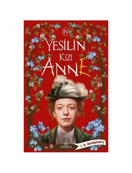 Yeşilin Kızı Anne 4 (Ciltsiz) - Lucy Maud Montgomery - Ephesus Yayınları
