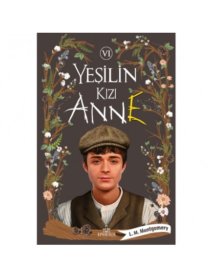 Yeşilin Kızı Anne 6 (Ciltsiz) - Lucy Maud Montgomery - Ephesus Yayınları