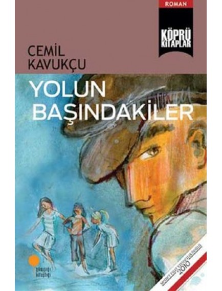 Yolun Başındakiler Köprü Kitaplar 15 - Cemil Kavukçu - Günışığı Yayınları