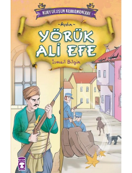 Yörük Ali Efe - İsmail Bilgin - Timaş Yayınları