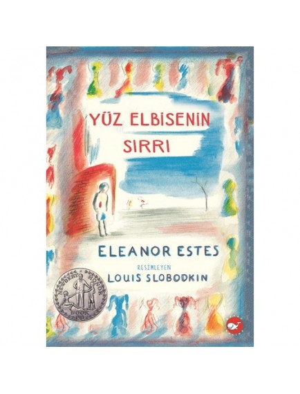 Yüz Elbisenin Sırrı - Eleanor Estes - Beyaz Balina Yayınları