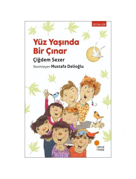 Yüz Yaşında Bir Çınar - Çiğdem Sezer - Günışığı Yayınları