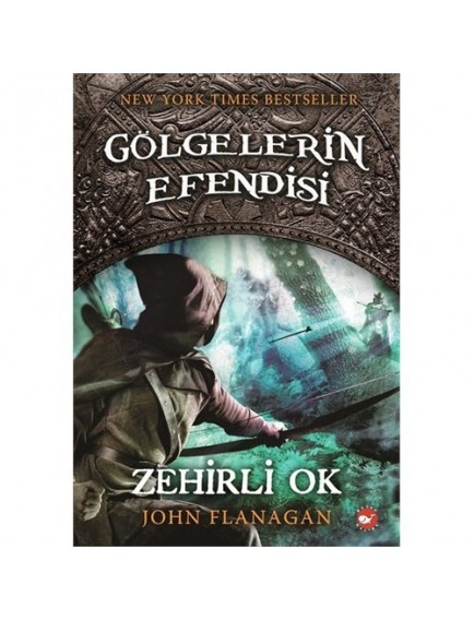Zehirli Ok / Gölgelerin Efendisi 9 - John Flanagan - Beyaz Balina Yayınları