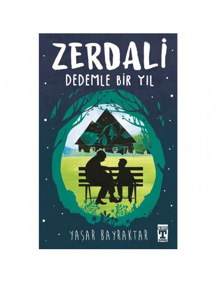 Zerdali - Dedemle Bir Yıl - Yaşar Bayraktar / Timaş Yayınları